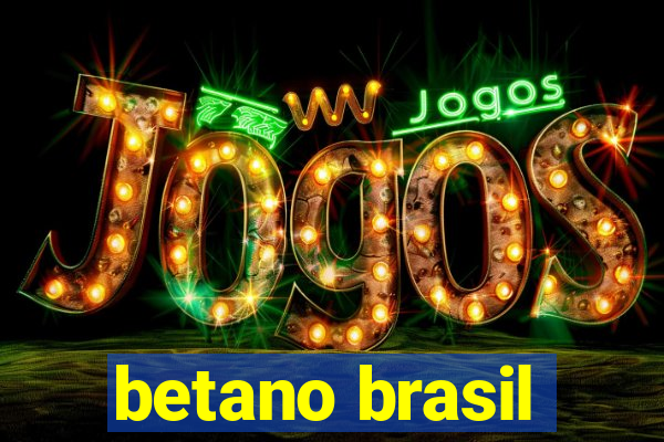 betano brasil